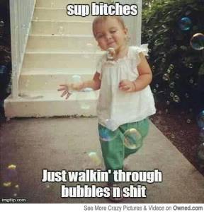 bubbles n shit
